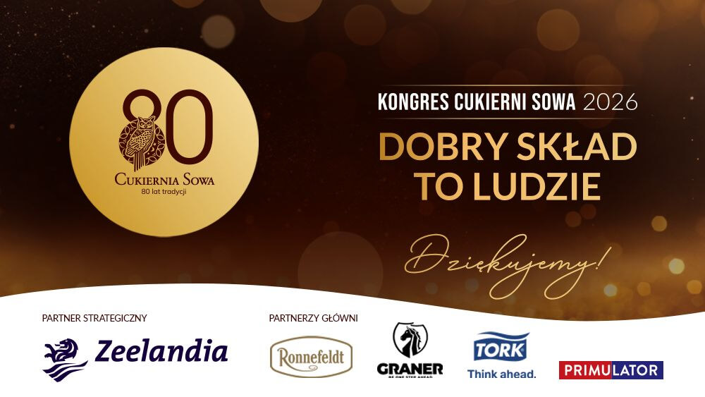 Kongres Cukierni Sowa 2026 przechodzi do historii